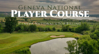 The Player Course: Geneva National’s Top Billing