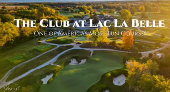 The Club at Lac La Belle: One of America’s Most Fun Courses